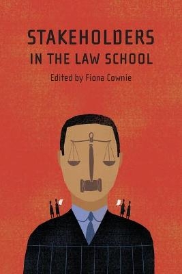 Stakeholders in the Law School - Fiona Cownie