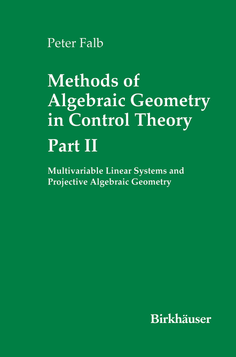 Methods of Algebraic Geometry in Control Theory: Part II - Peter Falb