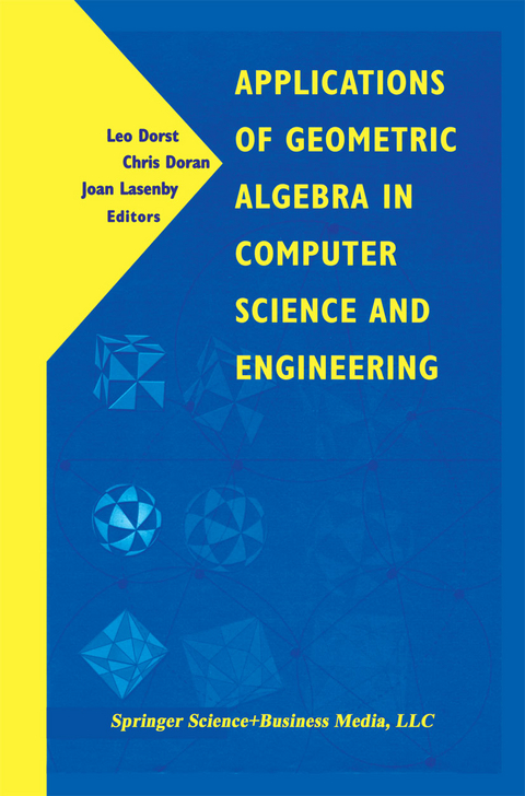 Applications of Geometric Algebra in Computer Science and Engineering - 