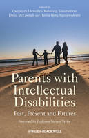 Parents with Intellectual Disabilities - Gwynnyth Llewellyn; Rannveig Traustadottir; David McConnell; Hanna Bjorg Sigurjonsdott