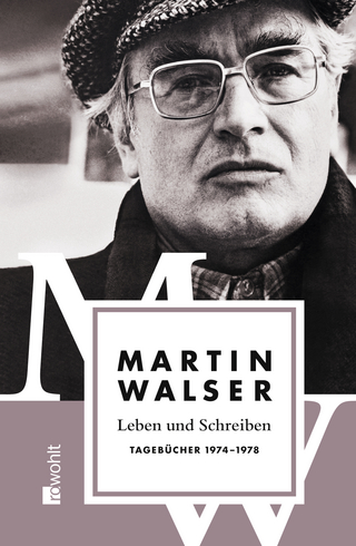 Leben und Schreiben: Tagebücher 1974 - 1978 - Martin Walser