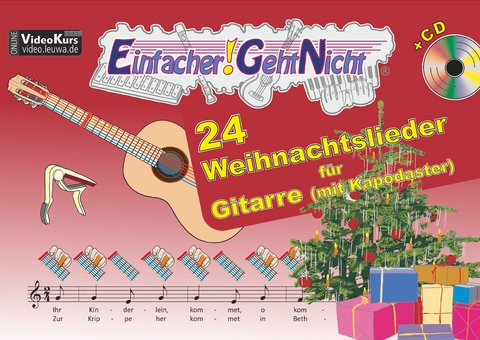Einfacher!-Geht-Nicht: 24 Weihnachtslieder für Gitarre mit Kapodaster incl. CD - Anton Oberlin, Martin Leuchtner, Bruno Waizmann