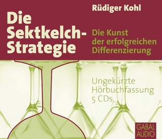 Die Sektkelch-Strategie - Rüdiger Kohl; Heiko Grauel; Gabi Franke