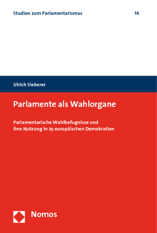 Parlamente als Wahlorgane - Ulrich Sieberer