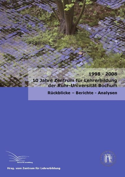 10 Jahre Zentrum für Lehrerbildung der Ruhr-Universität Bochum