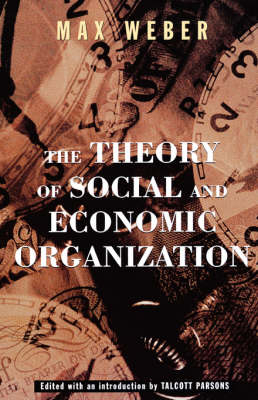 Theory Of Social And Economic Organization - Max Weber