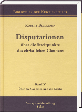 Disputationen über die Streitpunkte des christlichen Glaubens - Robert Bellarmin
