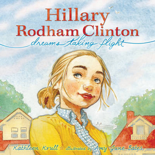 Hillary Rodham Clinton - Kathleen Krull