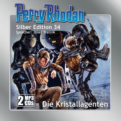 Perry Rhodan Silber Edition (MP3-CDs) 34: Die Kristallagenten - K. H. Scheer, H. G. Ewers, William Voltz, Kurt Maar