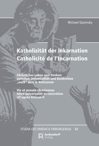 Katholizität der Inkarnation Catholicité de l'Incarnation - Michael Quisinsky