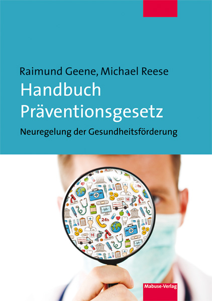 Handbuch Präventionsgesetz - Raimund Geene, Michael Reese
