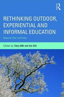 Rethinking Outdoor, Experiential and Informal Education - 