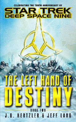Left Hand of Destiny Book Two - J. G. Hertzler; Jeffrey Lang
