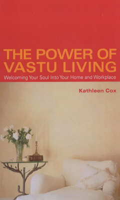 Power of Vastu Living - Kathleen Cox