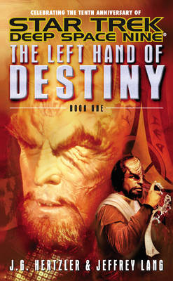 Left Hand of Destiny Book 1 - J. G. Hertzler; Jeffrey Lang