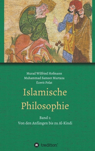 Islamische Philosophie - Ecevit Polat; Murad Wilfried Hofmann; Muhammad Sameer Murtaza; Muhammad Sameer Murtaza