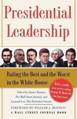 Presidential Leadership - Leonard Leo; James Taranto