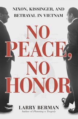 No Peace, No Honor - Larry Berman