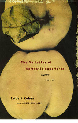 Varieties of Romantic Experience - Robert Cohen