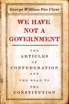 We Have Not a Government -  Van Cleve George William Van Cleve