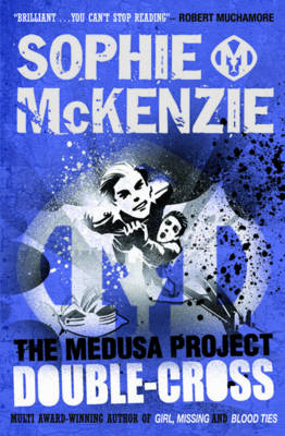 Medusa Project: Double-Cross - Sophie McKenzie
