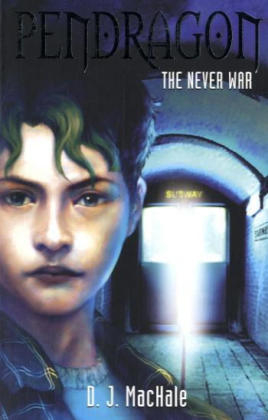 Pendragon: The Never War - D.J. MacHale
