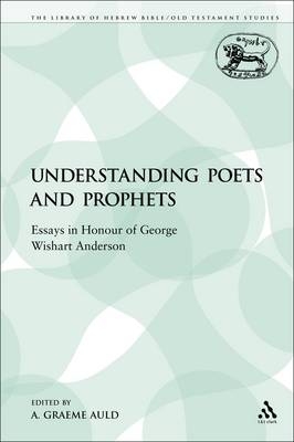 Understanding Poets and Prophets - Professor A. Graeme Auld