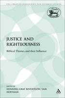 Justice and Righteousness - Henning Graf Reventlow; Professor Yair Hoffman