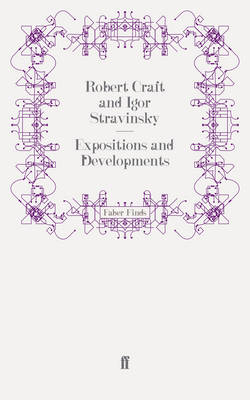 Expositions and Developments - Robert Craft