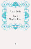 Ford Madox Ford - Alan Judd