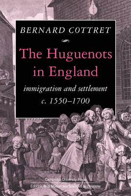 The Huguenots in England - B. J. Cottret