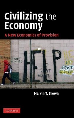 Civilizing the Economy - Marvin T. Brown