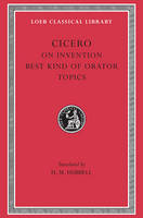 On Invention. The Best Kind of Orator. Topics - Cicero