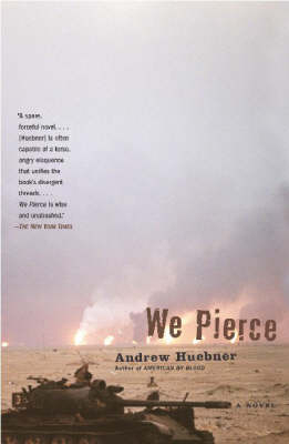 We Pierce - Andrew Huebner