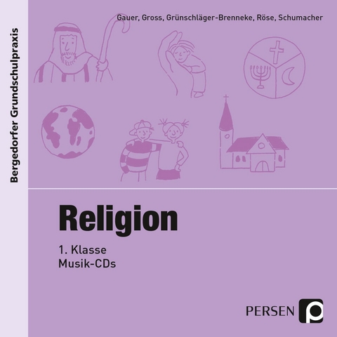 Religion - 1. Klasse, Musik-CD -  Gauer,  Gross,  Grünschläger-B.,  Röse,  Schumacher