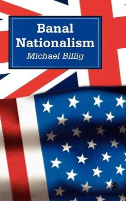 Banal Nationalism - Michael Billig