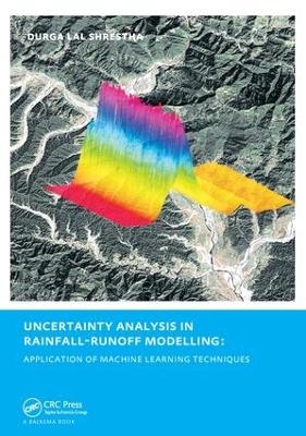 Uncertainty Analysis in Rainfall-Runoff Modelling - Application of Machine Learning Techniques - Durga Lal Shrestha
