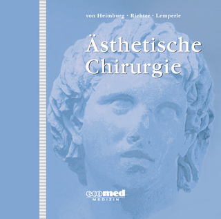 Ästhetische Chirurgie - Dennis von von Heimburg; Dirk F. Richter; Gottfried Lemperle