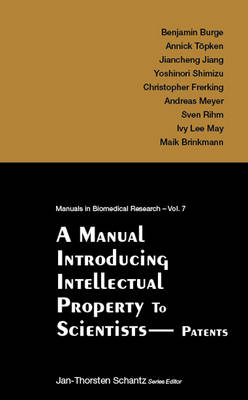 A Manual for Intellectual Property Management - Patent Law - Benjamin D. Burg, Annick Topken, Jiancheng Jiang