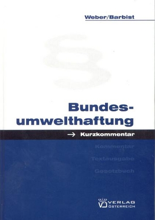 Bundesumwelthaftung - Karl Weber; Johannes Barbist