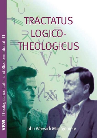 Tractatus Logico-Theologicus - John W Montgomery