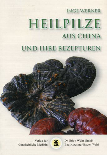 Heilpilze aus China - Inge Werner