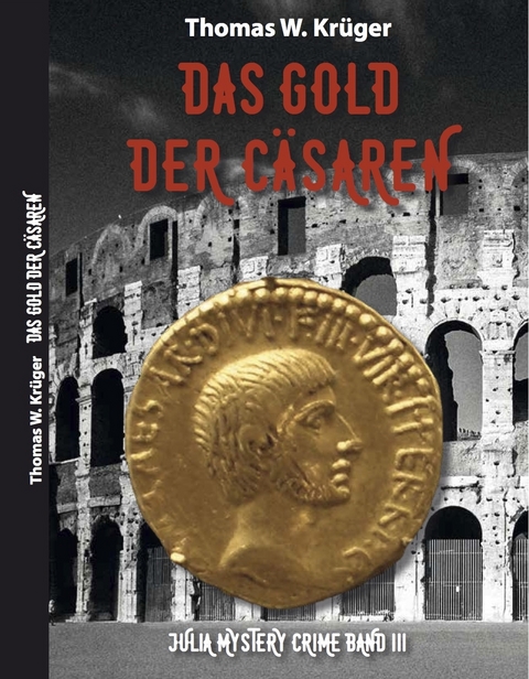 Das Gold der Cäsaren - Thomas W. Krüger