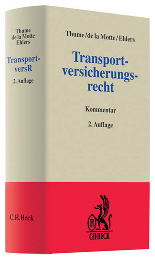 Transportversicherungsrecht - Karl-Heinz Thume; Henning C. Ehlers