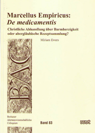Marcellus Empiricus: 'De medicamentis' - Miriam Ewers