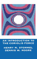 An Introduction to the Coriolis Force - Henry Stommel; Dennis Moore