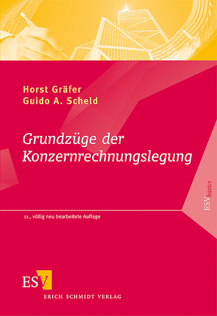 Grundzüge der Konzernrechnungslegung - Horst Gräfer, Guido A. Scheld