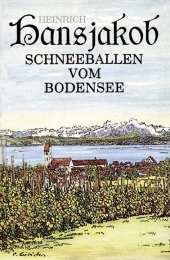 Schneeballen vom Bodensee - Heinrich Hansjakob