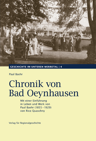 Chronik von Bad Oeynhausen - Paul Baehr; Arbeitskreis für Heimatpflege der Stadt Bad Oeynhausen e.V.