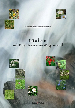 Räuchern mit Kräutern vom Wegesrand - Monika Brönner-Hirschler
